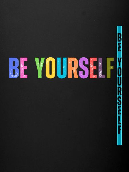 Be Yourself