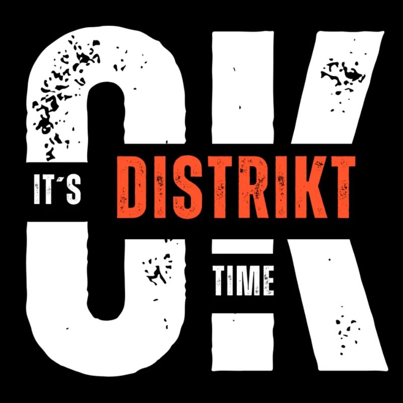 OK It´s Distrikt Time