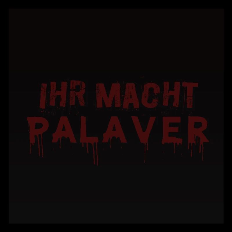 You make palaver