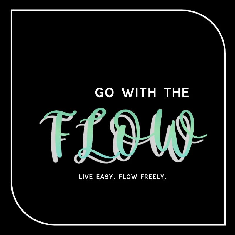 Go With The Flow