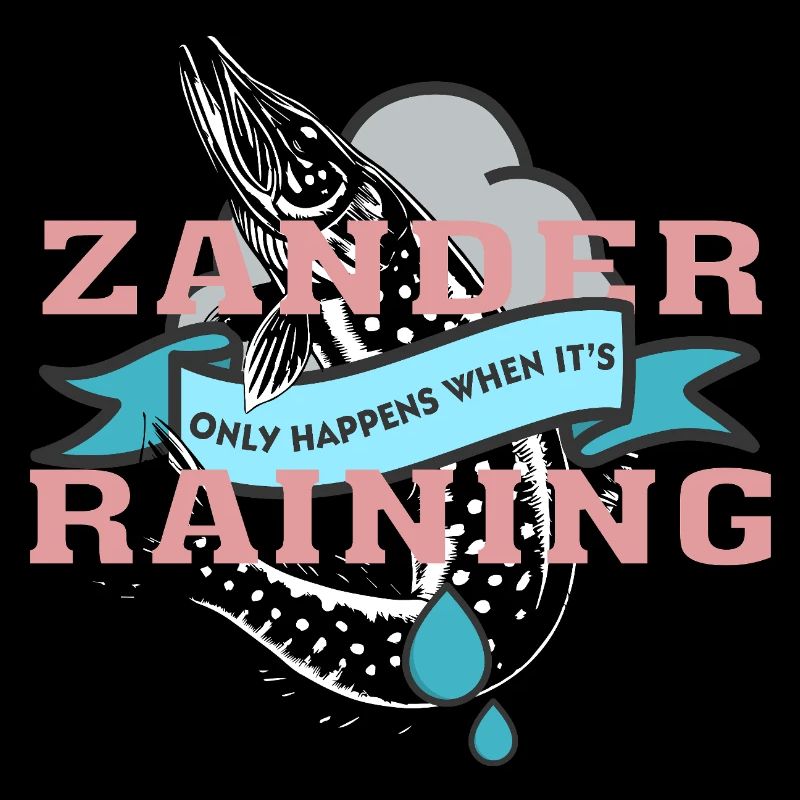 Zander only happens when it's raining
