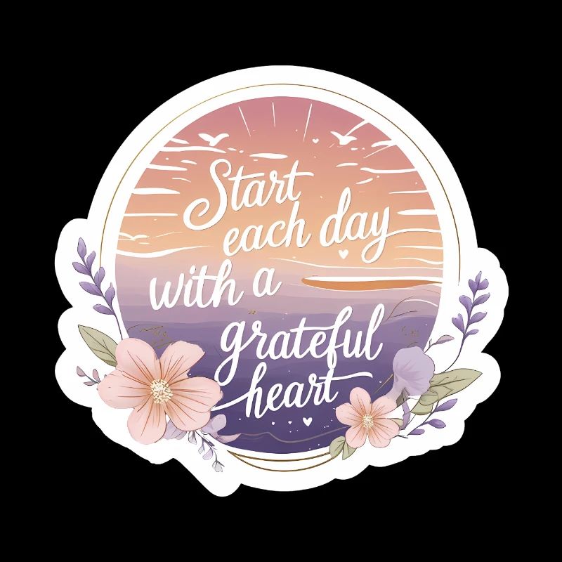 Start Each Day with a Grateful Heart Sunrise