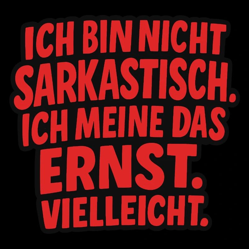 Ich sarkastisch? neeeeein!