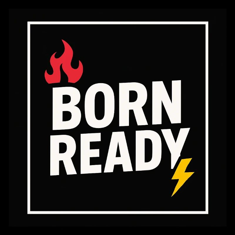 Born Ready Confidence Typography Motivational Desi