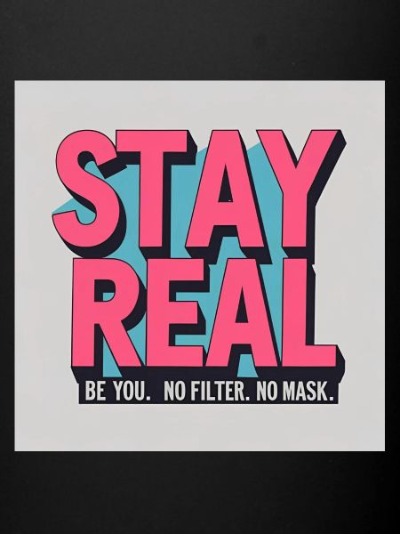 Stay Real