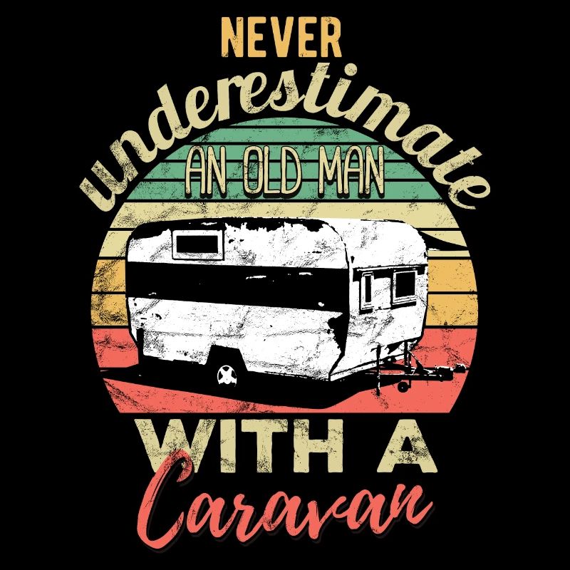 Never underestimate an old man with a caravan