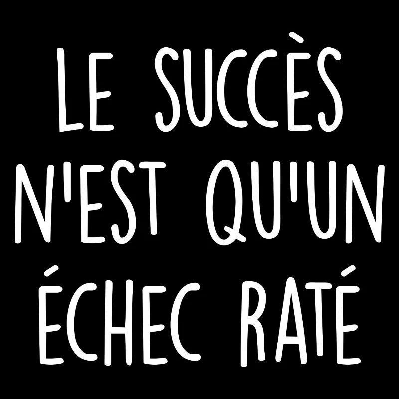 le succès n est qu un échec raté