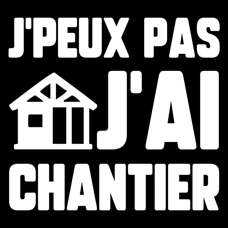J’peux pas j’ai chantier