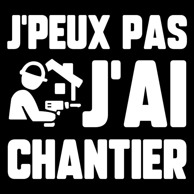 J’peux pas j’ai chantier