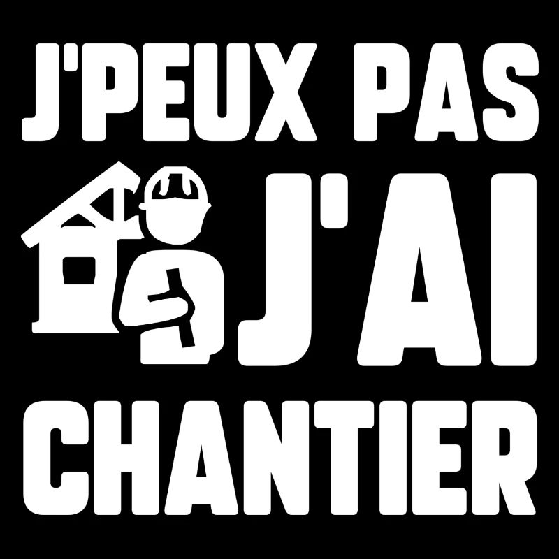 J’peux pas j’ai chantier