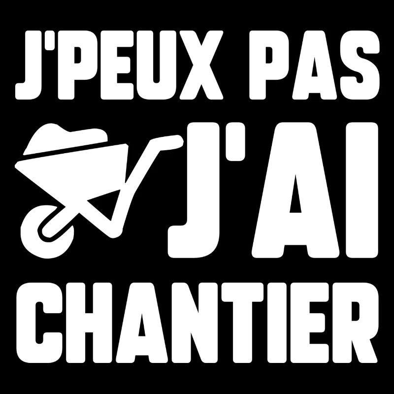 J’peux pas j’ai chantier