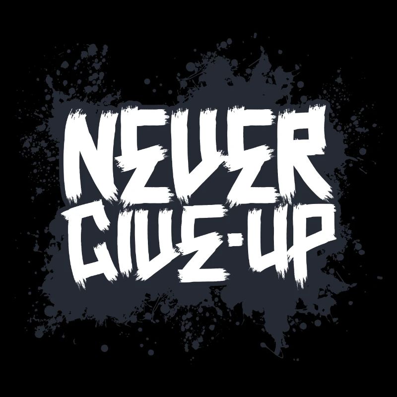 Never Give Up Design