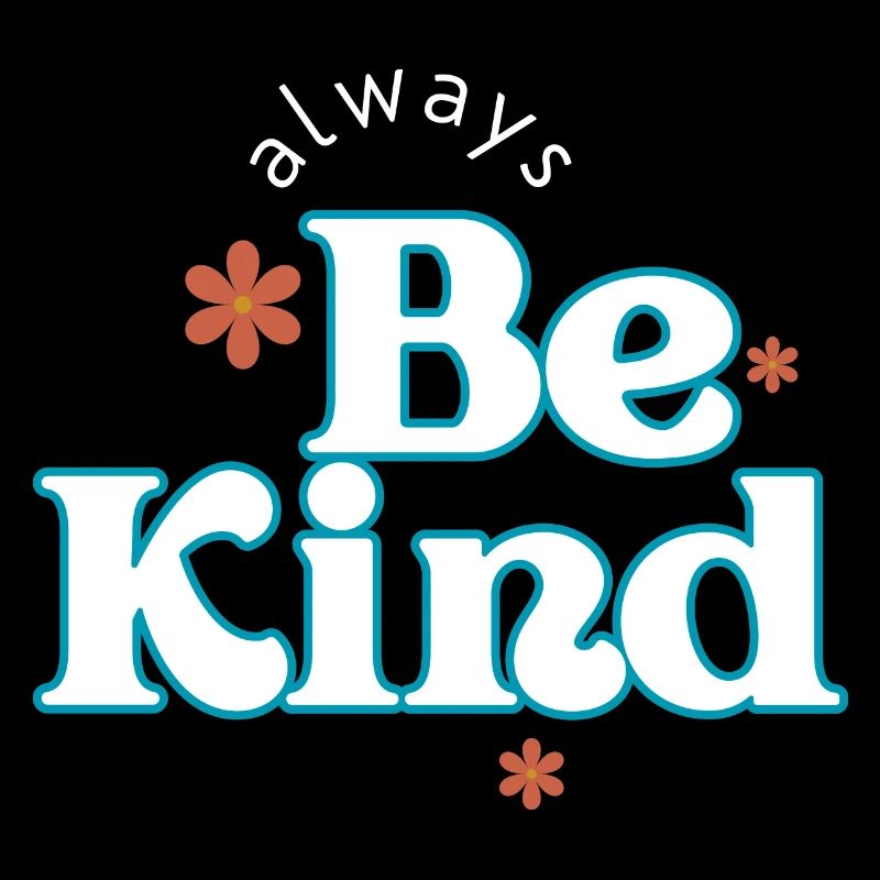 Sei immer freundlich