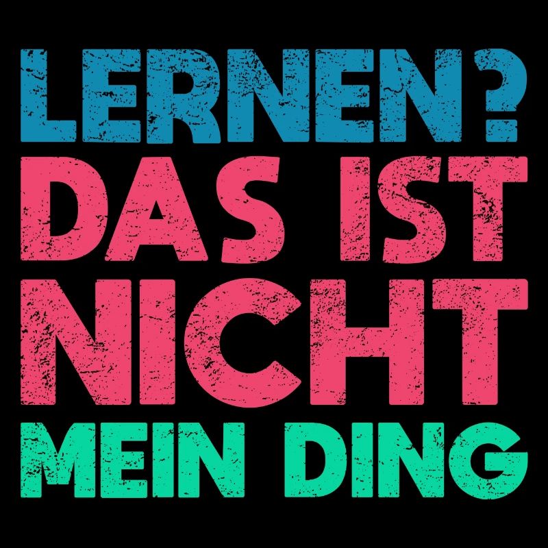 Lernen? Das Ist Nicht Mein Ding