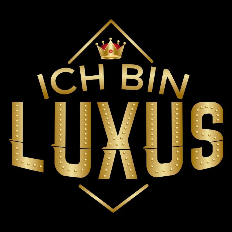 Ich bin Luxus