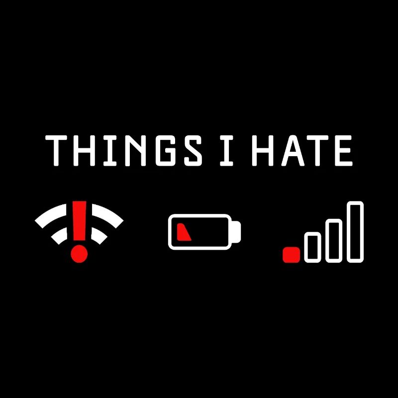 THINGS I HATE TECHNIQUE PROBLEMES AKKU WIFI GESCHENK