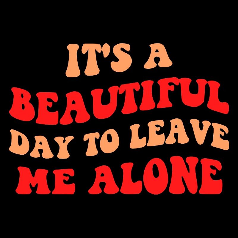 It's A Beautiful Day To Leave Me Alone III