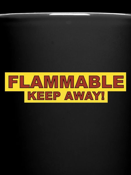 Inflammable Keep Away Yellow