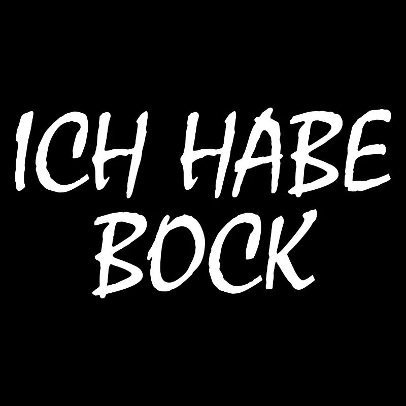 Ich habe bock