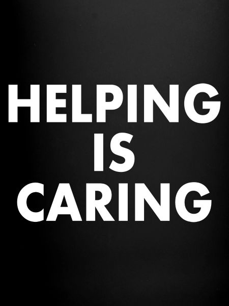 Helping is caring