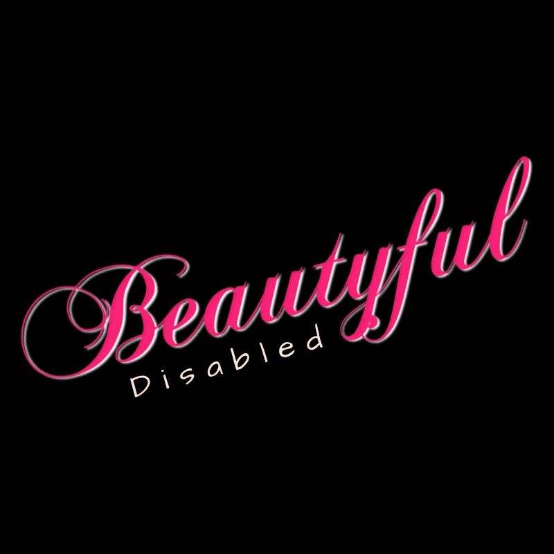 IMPRIMÉ SUR LE DEVANT - BEAUTYFUL DISABLED