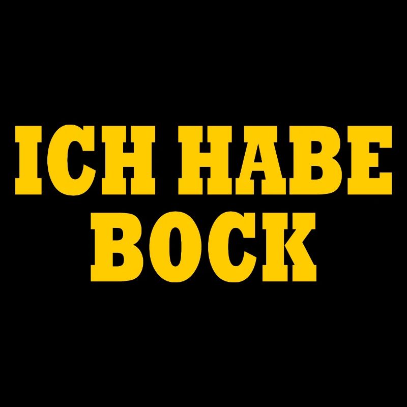 Ich habe bock
