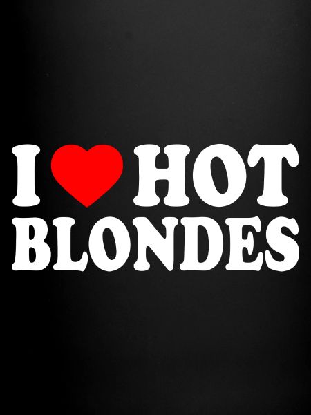 I love hot blondes