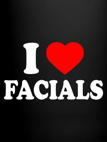 I love facials