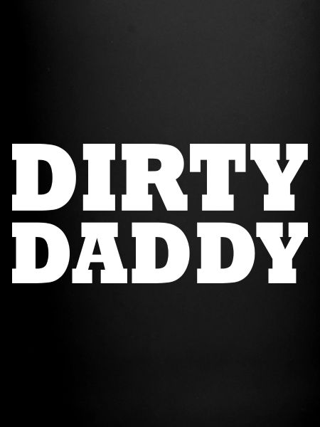 Dirty daddy