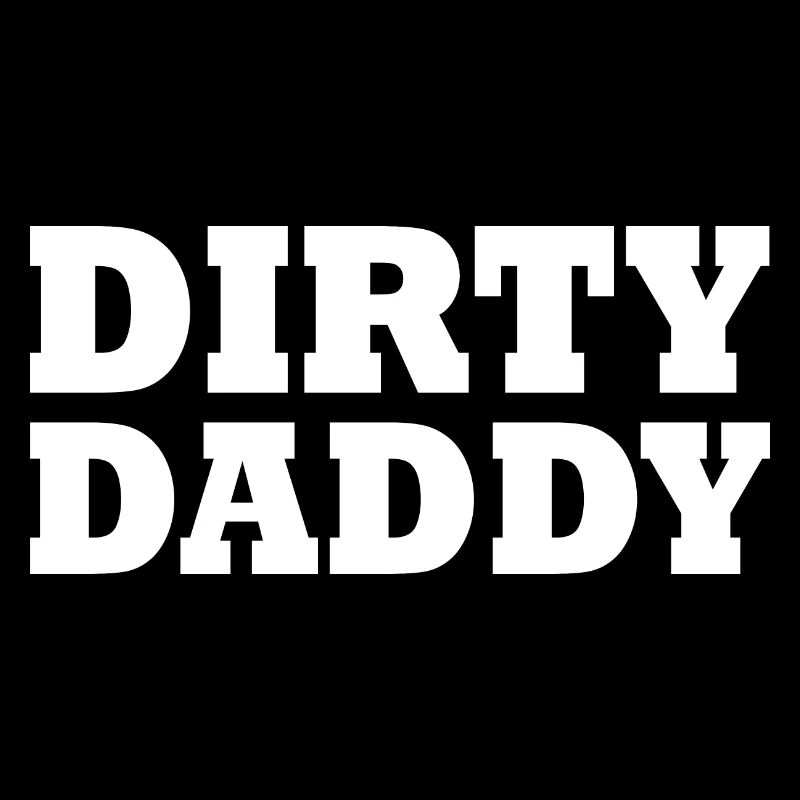 Dirty daddy