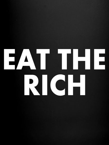 Eat the rich