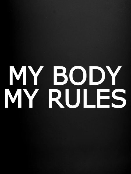 My body my rules