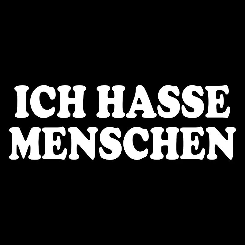 Ich hasse menschen