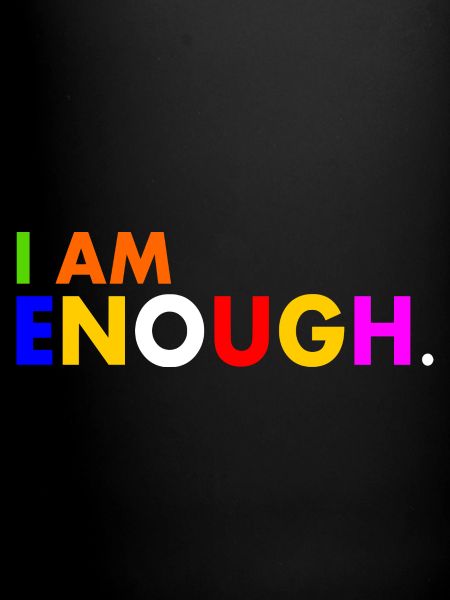 I am enough