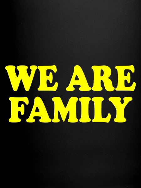 We are family