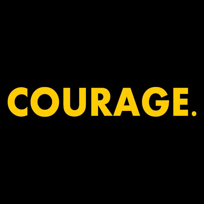 Courage