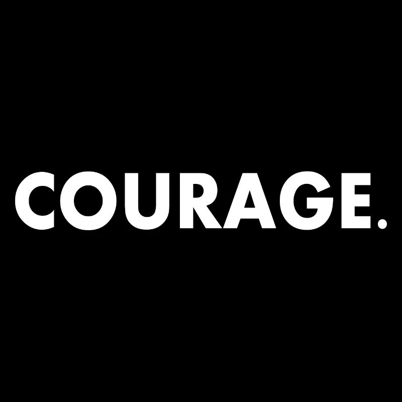 Courage
