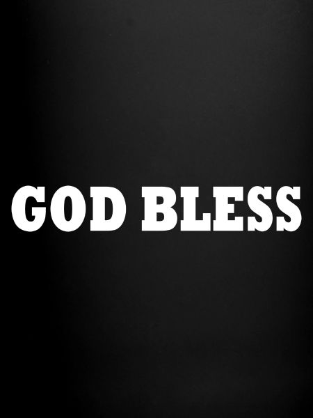 God bless