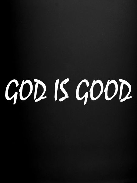 God is good
