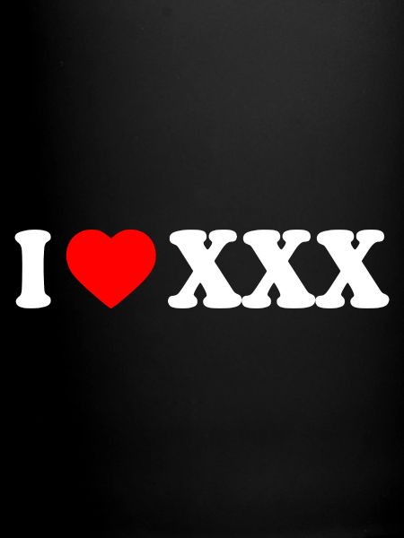 I love xxx