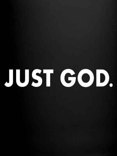 Just god