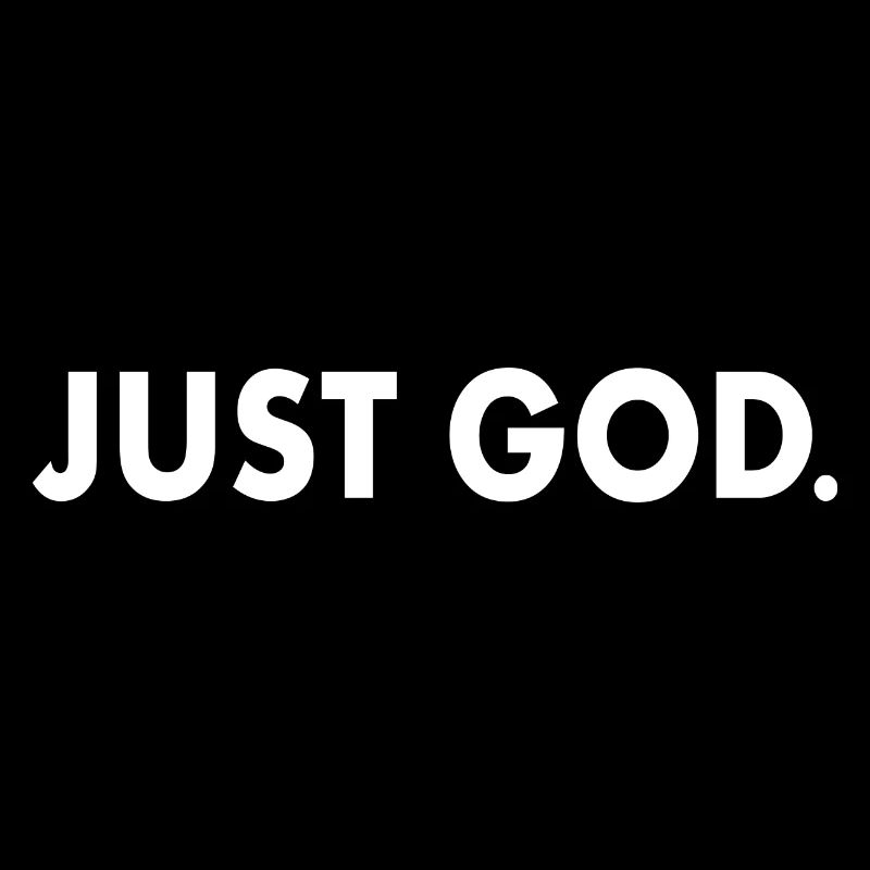 Just god