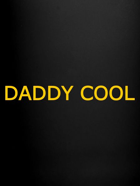 Daddy cool
