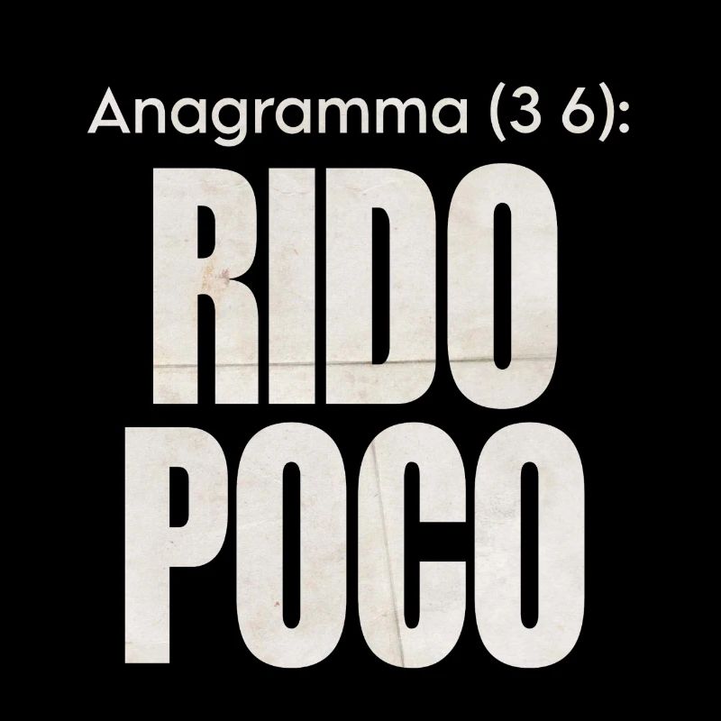 Anagramma RIDO POCO