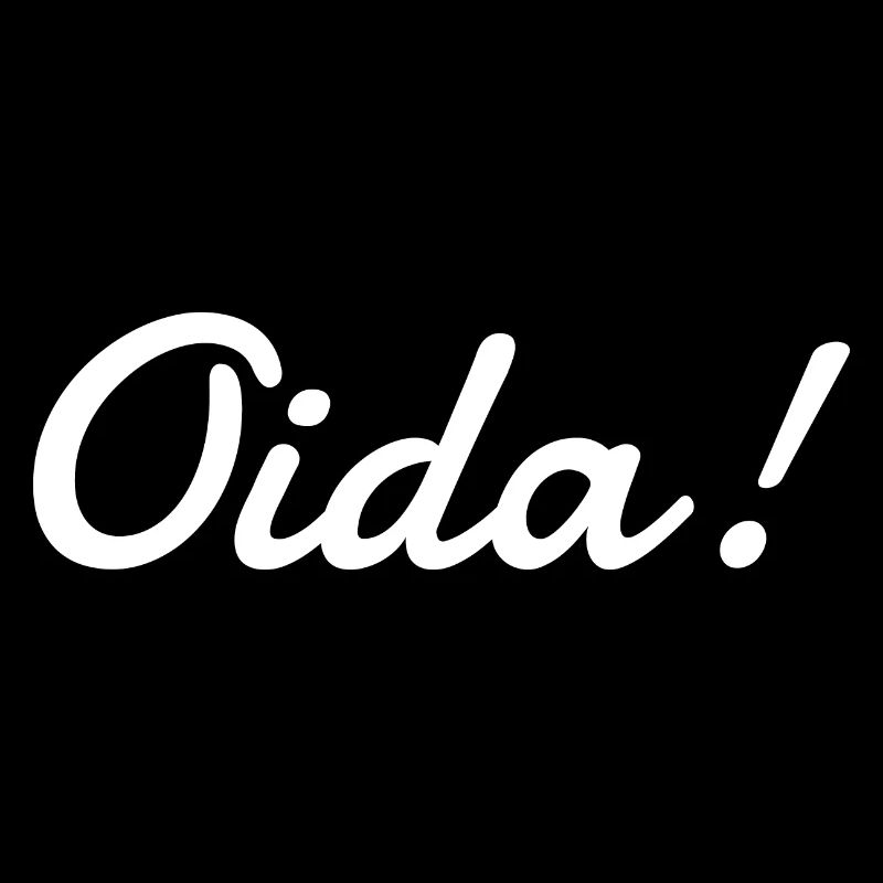 Oida!