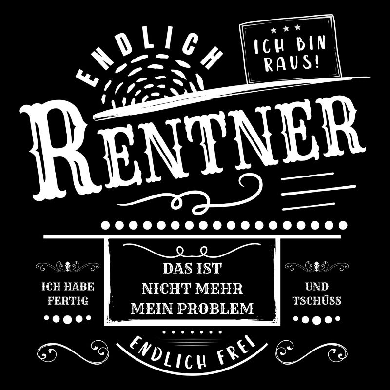 Endlich Rente - Geschenk Ruhestand, Rentner