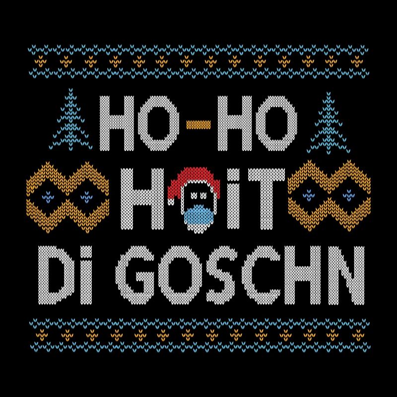HO HO HOIT DI GOSCHN WEIHNACHTSPULLOVER GESCHENK