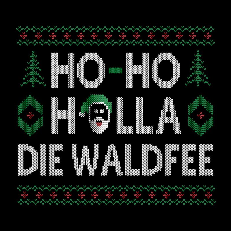 HO-HO HOLLA DIE WALDFEE HÄSSLICHER WEIHNACHTSPULLI