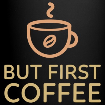 But first coffee - Coffee Mug
