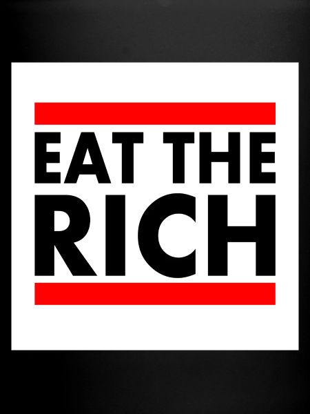 Eat the rich